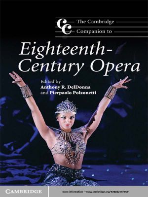 [Cambridge Companions to Music 01] • The Cambridge Companion to Eighteenth-Century Opera (Cambridge Companions to Music)